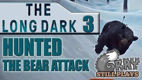 The Long Dark: HUNTED Challenge | How to Survive a BEAR Attack! | Part 3 | Gameplay Let's Play