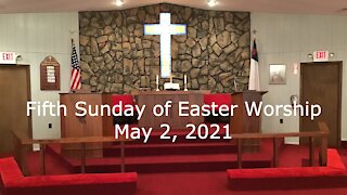 5th Sunday of Easter Worship, May 2, 2021