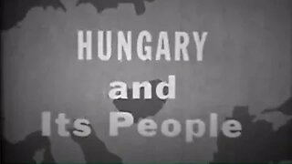 Hungary and its People - Budapest in the 1960's