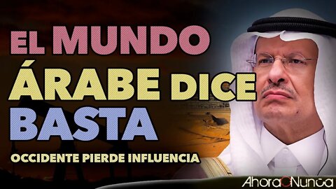 LOS ÁRABES DICEN BASTA | OCCIDENTE PIERDE INFLUENCIA Y ALIADOS | Con Taleb Alisalem