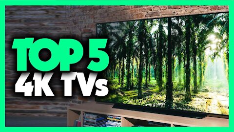 Top 5 4K TVs in 2021 | Which One Is The Best For You 2021 | Top 5 Review
