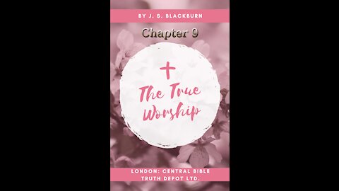 The True Worship Chapter 9