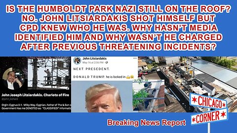 Humboldt Park Nazi Identified as John Litsiardakis. Not First Chicago PD Response. What We Know.