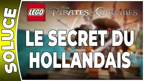 LEGO : Pirates des Caraïbes - LE SECRET DU HOLLANDAIS - 100 % Minikits et boussoles [FR PS3]