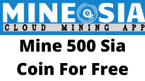 Sia Coin Cloud Mining App | How To Mine Crypto Free