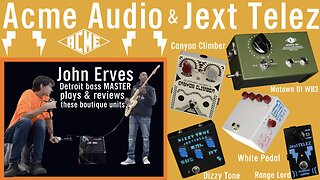 John Erves 🎸 Acme Audio Motown DI WB3 ⚡️ Jext Telez White Pedal Dizzy Tone Canyon Climber Range Lord
