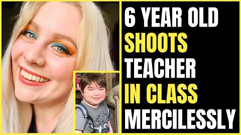 6 Year Old Shoots Teacher in Class! Shows No Mercy!