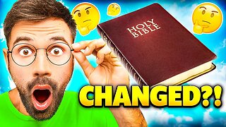 Has The Bible Been Changed?!