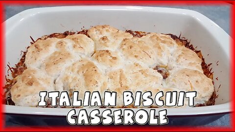 Italian Biscuit Casserole