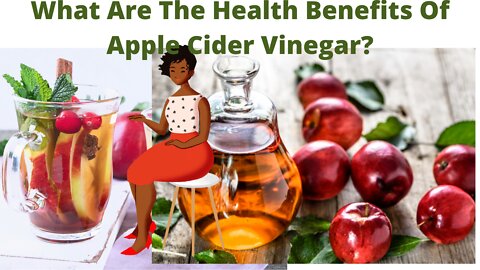 What Are The Health Benefits Of Apple Cider Vinegar?