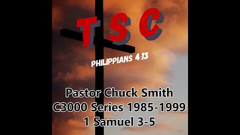 002 1 Samuel 3-5 | Pastor Chuck Smith | 1985-1999 C3000 Series