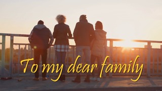 To My Dear Family