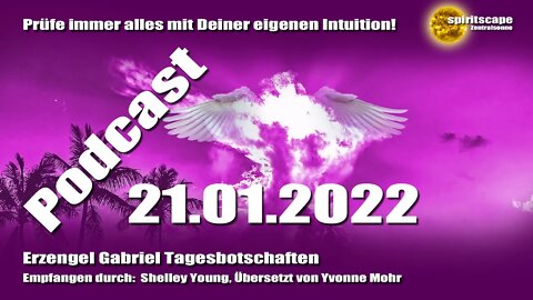 Erzengel Gabriel Tagesbotschaften - 21.01.2022 + Podcast