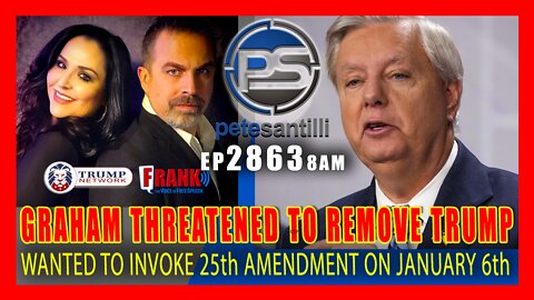 EP 2863-8AM LINDSEY GRAHAM THREATENED TO REMOVE TRUMP WITH 25th AMENDMENT ON JAN 6TH