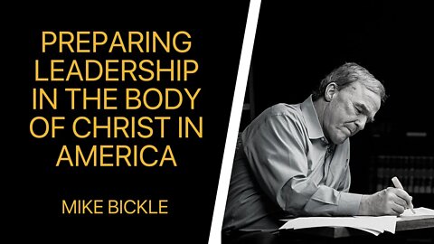 An Interview with Mike Bickle about Preparing Leadership in the Body of Christ in America