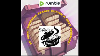 The Sunday Stew Pot Episode 0051: "Montreal Peanut Butter & Jelly Screwjob"