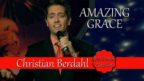 Amazing Grace with Christian Berdahl