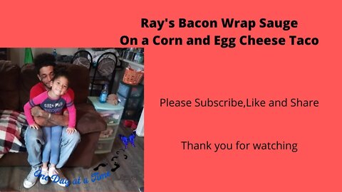 Rays Cooking Bacon Sauge Egg Wraps