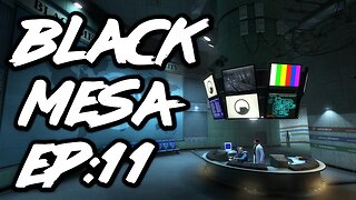 🦀 Black Mesa: EP:11 (On a Rail Pt.2)