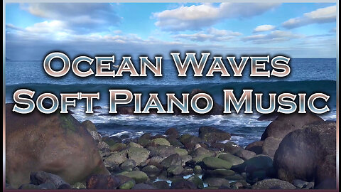 Meditation Relaxation - Ocean Waves Sound with Soft Piano Music For 2 Hours (full Hd)