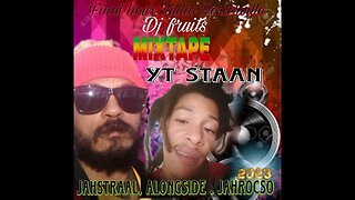 Jahstraal ft Jahrocso YT STAAN 1AM Riddim prod by jaylo x gino MIXTAPE DJ FRUITS 2023