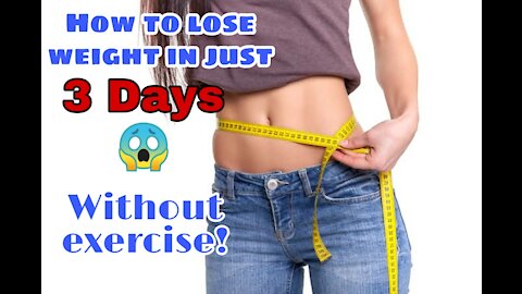 Lose Weight in just 3 DAYS! 😱