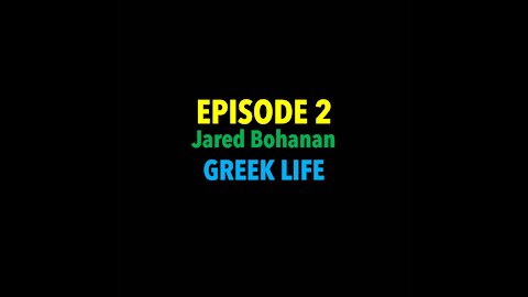 TPC #2: Jared Bohanan (Greek Life)