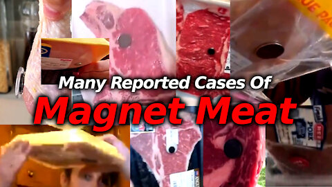 MAGNET MEAT?! Many Cases Popping Up Of Magnets Sticking To Package Meat. Contaminated Food Supply?!