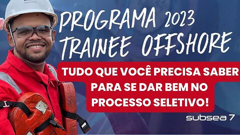 LIVE #19 - PROGRAMA TÉCNICO OFFSHORE TRAINEE [SUBSEA7] - TUDO QUE VOCÊ PRECISA SABER