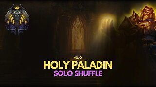 4-2 W/L - Holy Paladin Solo Shuffle - Ep 3