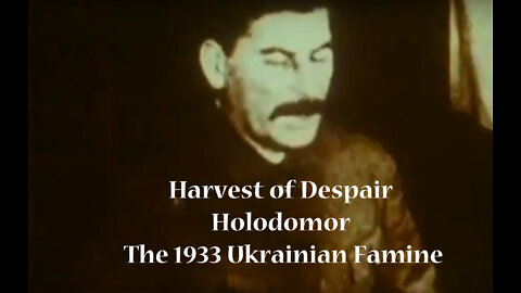 Harvest of Despair Holodomor The 1933 Ukrainian Famine