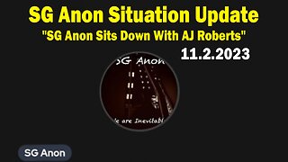 SG Anon Situation Update Nov 2: "SG Anon Sits Down With AJ Roberts"