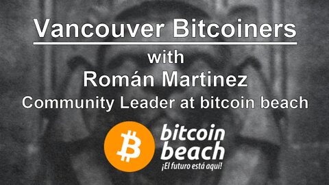 bitcoin beach with Roman Martínez (AKA Chimbera)