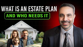 What is an estate plan and who needs it?