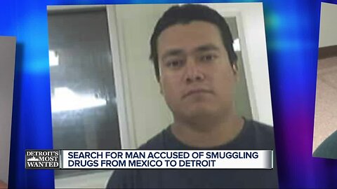 Detroit's Most Wanted: Margarito Mendez Tellez accused of smuggling drugs from Mexico to metro Detroit