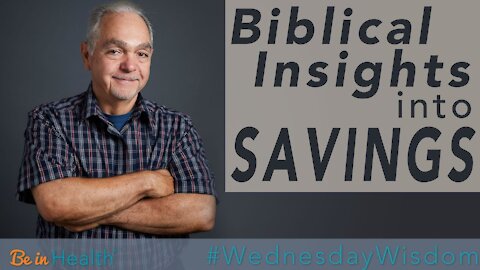 Biblical Insights Into Savings - Pastor Benny Parish