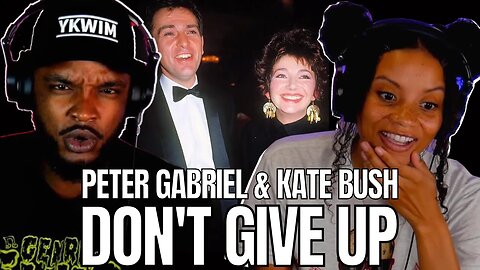 🎵 Peter Gabriel & Kate Bush - Don't Give Up REACTION