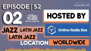 Online Radio Box E02 S2 | Jazz | Latin Jazz