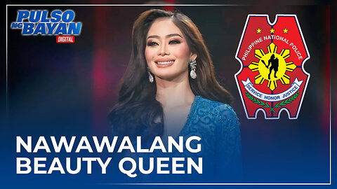 Katibayan na buhay pa ang nawawalang beauty queen sa Batangas, hindi pa rin malinaw - PNP