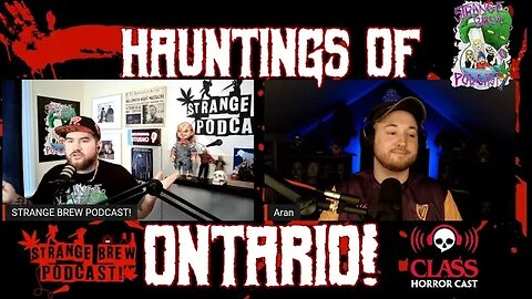 Classy Stranger: Hauntings of Ontario! 👻 Strange Brew Vs. First Class Horror.