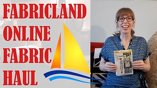 🛥️⛵ FABRICLAND ONLINE FABRIC HAUL ⛵🛥️| BUDGETSEW #FRIDAYSEWS