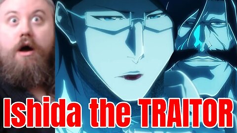 Bleach Thousand-Year Blood War Episode 14 REACTION Ishida the TRAITOR Calm before the STORM