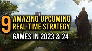 9 Amazing Upcoming Real Time Strategy Games of 2023 & 2024 Part 2