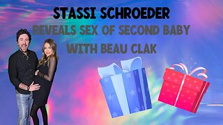 Stassi Schroeder Reveals Sex of Second Baby With Husband Beau Clark #VanderpumpRules