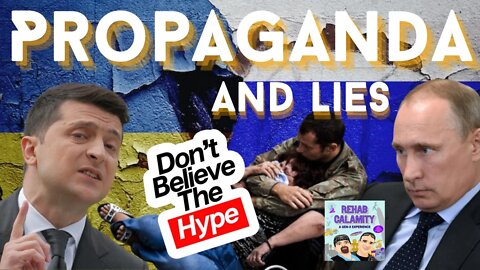 Propaganda & Lies In Ukraine! Don't Believe The Hype! #propaganda #ukraine #russia