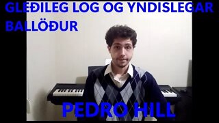 Pedro Hill - Gleðileg lög og yndislegar ballöður