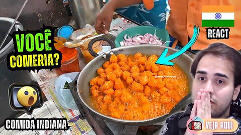 MAIS UMA FRITURA DIRETO DA ÍNDIA! Reagindo a COMIDAS DE RUA INDIANAS | Veja Aqui Reacts