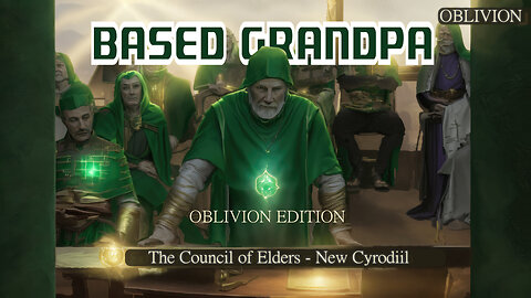 Based Grandpa The Council of Elders - New Cyrodiil Oblivion