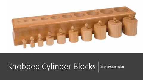 Montessori Knobbed Cylinders: Everything You Need to Know (Silent Presentation)