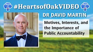 Dr. David Martin - Motives, Interests and the Importance of Public Accountability